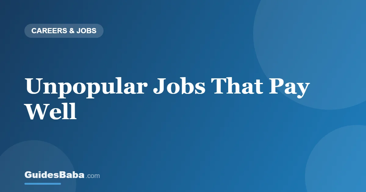 Unpopular Jobs That Pay Well — GuidesBaba