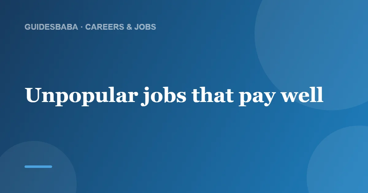 Unpopular Jobs That Pay Well — GuidesBaba