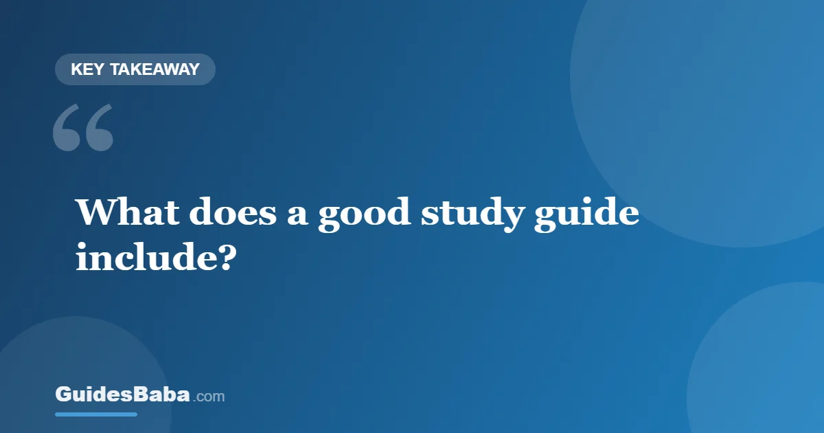 What Does a Good Study Guide Include? — GuidesBaba