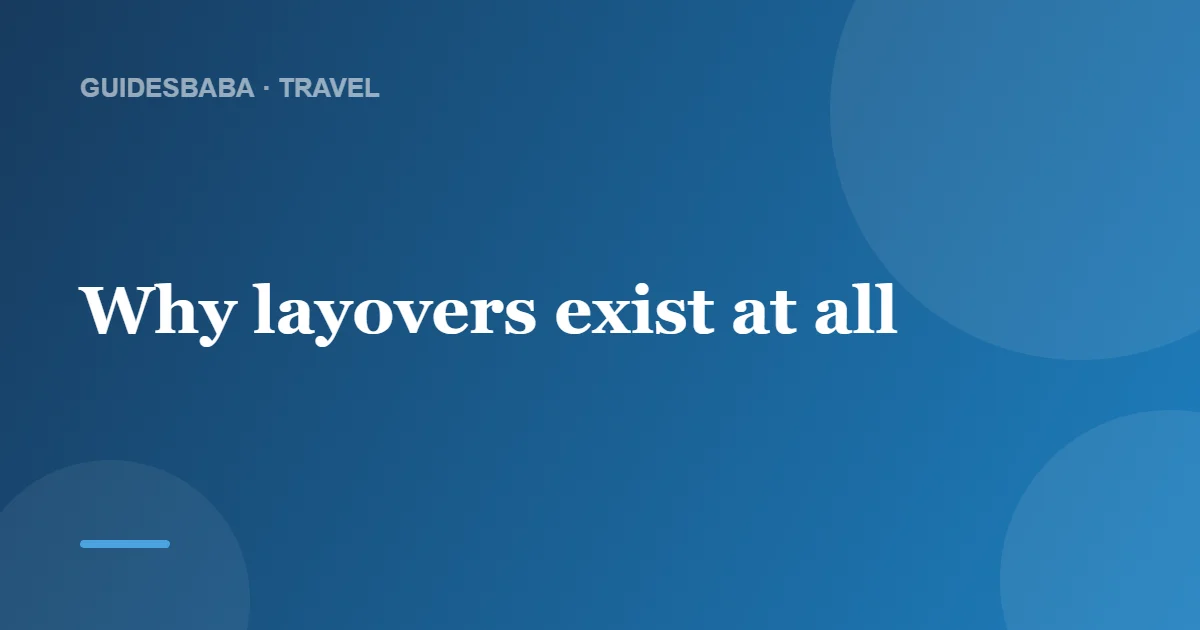 What Happens During a Layover? — GuidesBaba