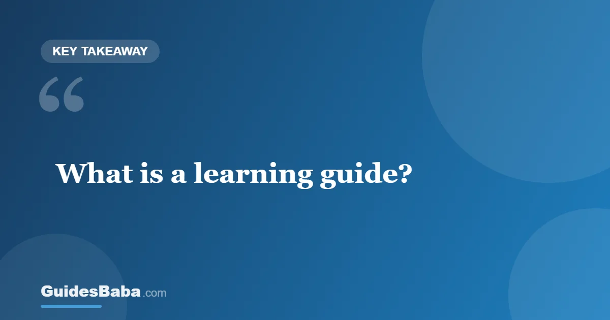 What Is a Learning Guide? — GuidesBaba