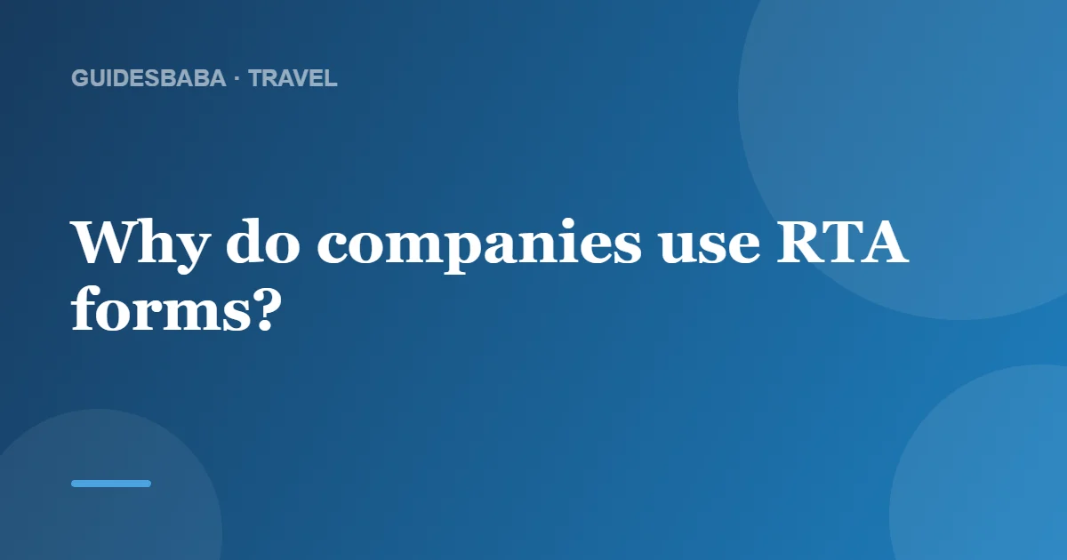 What is a Request for Travel Approval (RTA) form? — GuidesBaba