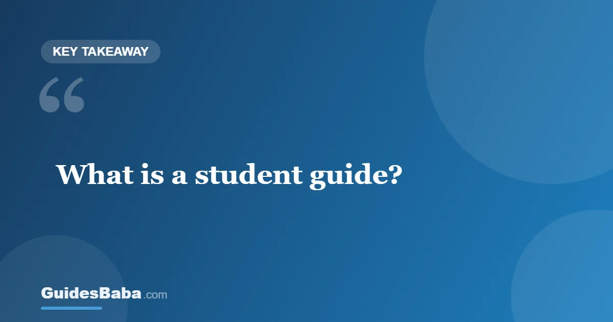 What Is a Student Guide? — GuidesBaba