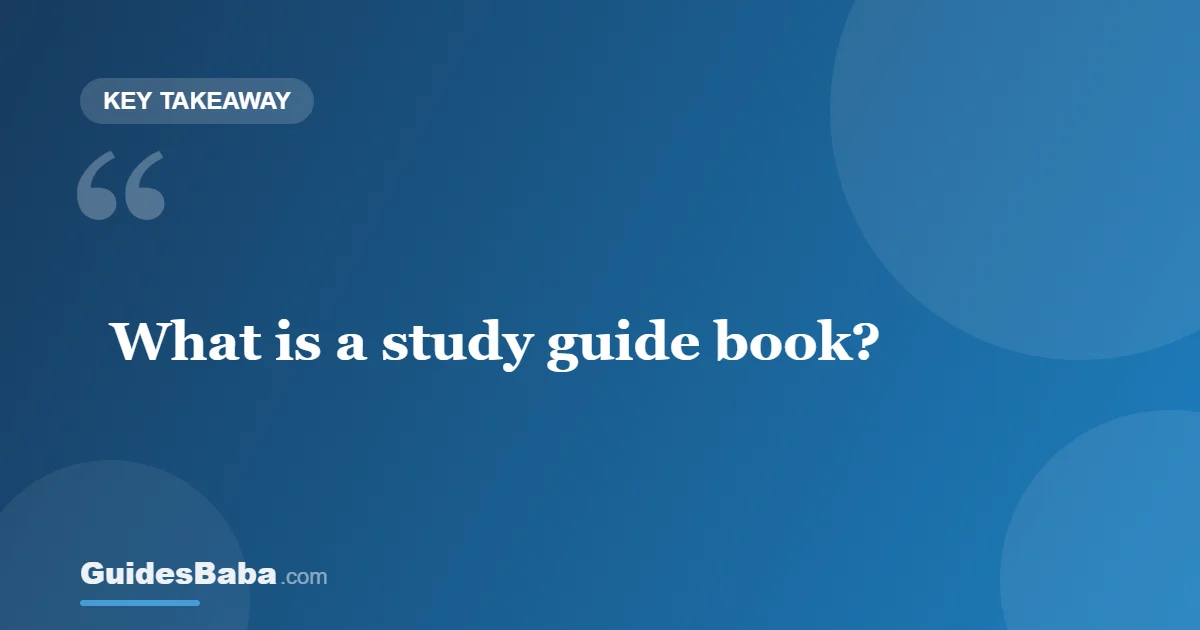 What Is a Study Guide Book? Complete Student Guide — GuidesBaba