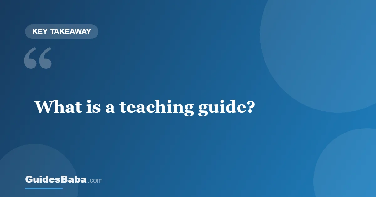 What Is a Teaching Guide? — GuidesBaba