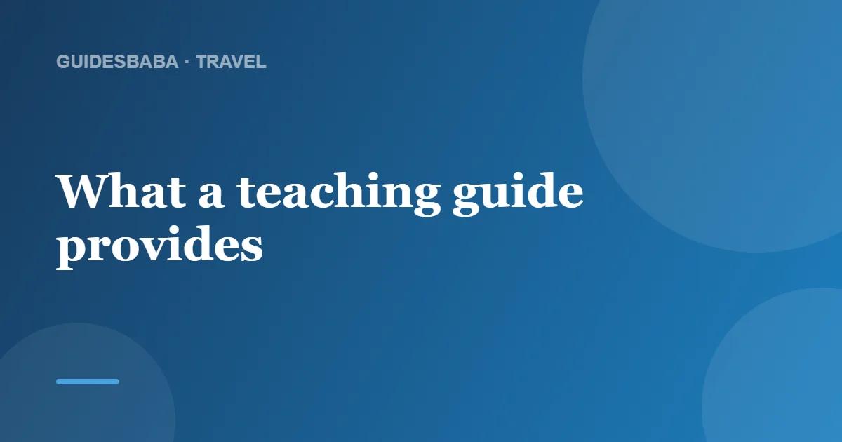 What Is a Teaching Guide? — GuidesBaba