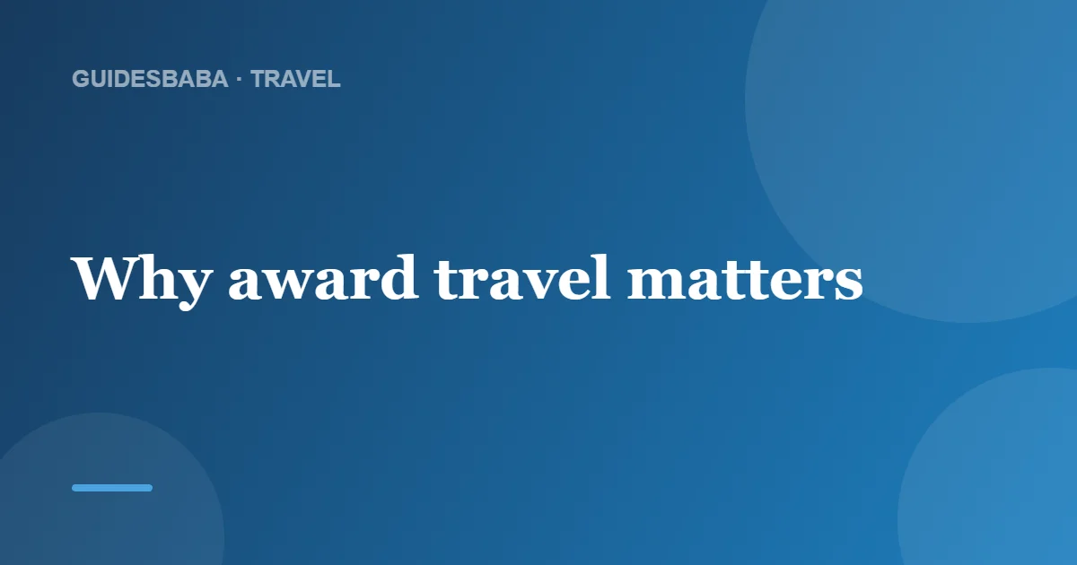 What is award travel? — GuidesBaba