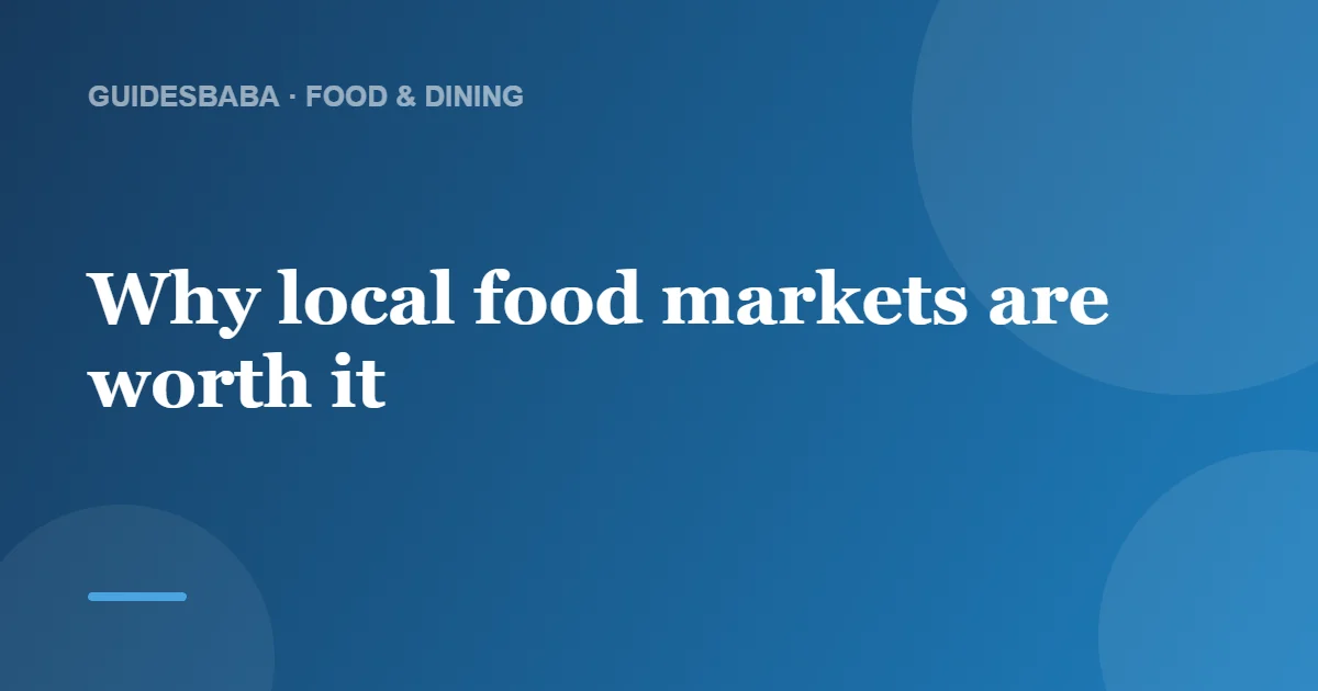What is culinary tourism and why should I visit local food markets when I travel? — GuidesBaba