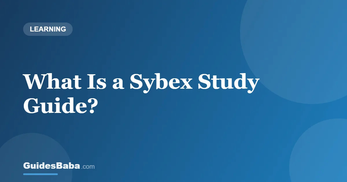 What Is a Sybex Study Guide? — GuidesBaba