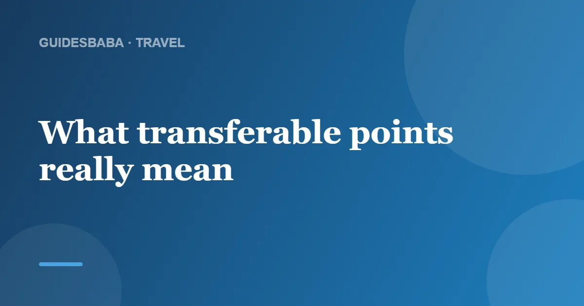 When should I transfer my travel points? — GuidesBaba