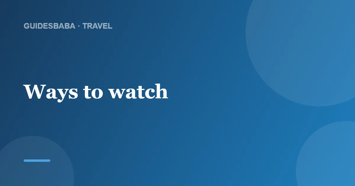 Where Can I Watch Travel Guides? — GuidesBaba